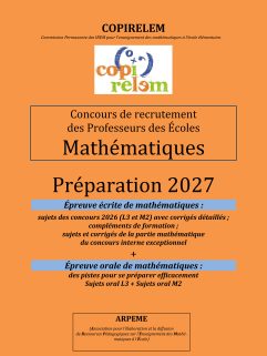 Annales COPIRELEM pour préparer le CRPE 2027 (SOUSCRIPTION du 1er septembre au 30 novembre 2026) Livraison fin novembre 2026